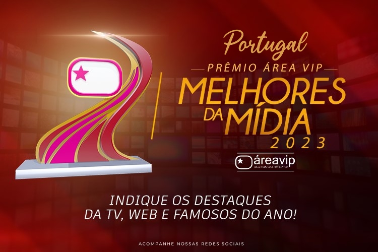 Chegou a 1ª edição do “Prêmio Área VIP Portugal” – Indique os Melhores da Mídia Portuguesa em 2023