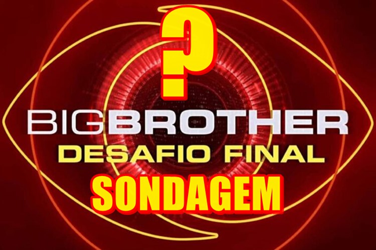 Sondagem - Big Brother Desafio Final